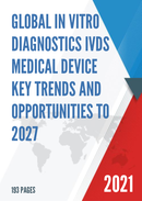 Global In Vitro Diagnostics IVDs Medical Device Key Trends and Opportunities to 2027