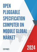 Global Open Pluggable Specification Computer On Module Market Research Report 2023