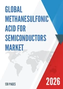 Global Methanesulfonic Acid for Semiconductors Market Outlook In Depth Analysis Forecast to 2031