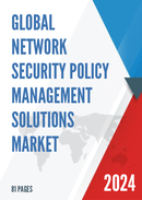 Global Network Security Policy Management Solutions Market Research Report 2022