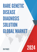 Global Rare Genetic Disease Diagnosis Solution Market Research Report 2023