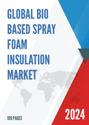 Global Bio based Spray Foam Insulation Market Insights Forecast to 2028