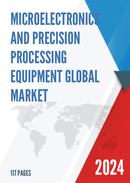 Global Microelectronics and Precision Processing Equipment Market Research Report 2023