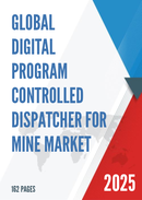 Global Digital Program controlled Dispatcher for Mine Market Outlook In Depth Analysis Forecast to 2031