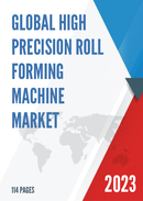 Global High Precision Roll Forming Machine Market Research Report 2022