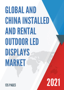 Global and China Installed and Rental Outdoor LED Displays Market Insights Forecast to 2027