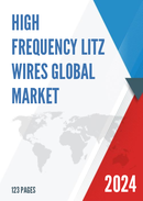 Global High Frequency Litz Wires Market Research Report 2023