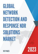 Global Network Detection and Response NDR Solutions Market Research Report 2022