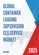Global Container Loading Supervision CLS Service Market Research Report 2025