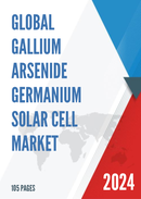 Global Gallium Arsenide Germanium Solar Cell Market Research Report 2023