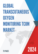 Global Transcutaneous Oxygen Monitoring TcOM Market Research Report 2022