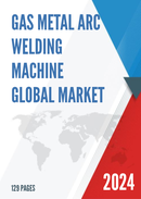 Global Gas Metal Arc Welding Machine Market Research Report 2023