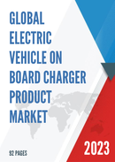 Global Electric Vehicle On board Charger Product Market Research Report 2022