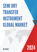 Global Semi Dry Transfer Instrument Market Insights Forecast to 2028