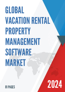 Global Vacation Rental Property Management Software Market Research Report 2024