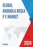 Global Rhodiola Rosea P E Market Insights and Forecast to 2028