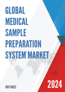 Global Medical Sample Preparation System Market Outlook 2022