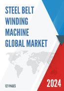 Global Steel Belt Winding Machine Market Research Report 2023