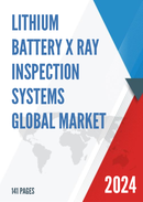 Global Lithium Battery X ray Inspection Systems Market Insights Forecast to 2029