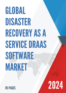 Global Disaster Recovery as a Service DRaaS Software Market Insights Forecast to 2028