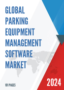 Global Parking Equipment Management Software Market Research Report 2024