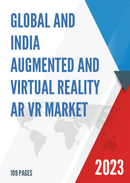 Global and India Augmented and Virtual Reality AR VR Market Report Forecast 2023 2029