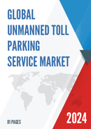 Global Unmanned Toll Parking Service Market Research Report 2023