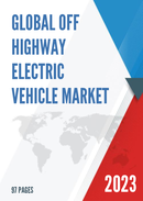 Global and China Off highway Electric Vehicle Market Insights Forecast to 2027