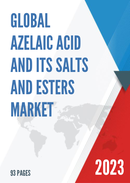 Global and China Azelaic Acid and Its Salts and Esters Market Insights Forecast to 2027