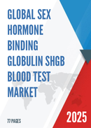 Global Sex Hormone Binding Globulin SHGB Blood Test Market Research Report 2024