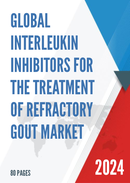 Global Interleukin Inhibitors for the Treatment of Refractory Gout Market Research Report 2024