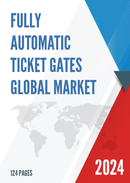 Global Fully Automatic Ticket Gates Market Research Report 2022