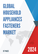 Global Household Appliances Fasteners Market Research Report 2024