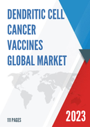 Global Dendritic Cell Cancer Vaccines Market Insights and Forecast to 2028