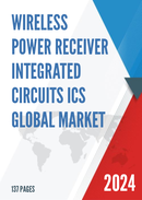 Global Wireless Power Receiver Integrated Circuits ICs Market Research Report 2023