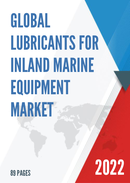 Global Lubricants for Inland Marine Equipment Market Research Report 2022