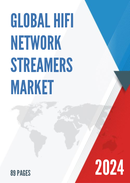 Global HiFi Network Streamers Market Research Report 2024