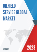Global Oilfield Service Market Insights and Forecast to 2028