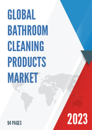 Global Bathroom Cleaning Products Market Research Report 2023