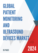 Global Patient Monitoring and Ultrasound Devices Industry Research Report Growth Trends and Competitive Analysis 2022 2028
