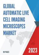 Global Automatic Live Cell Imaging Microscopes Market Research Report 2022
