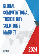 Global Computational Toxicology Solutions Market Research Report 2022