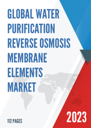 Global Water Purification Reverse Osmosis Membrane Elements Market Research Report 2023