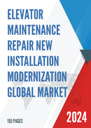 Global Elevator Maintenance Repair New Installation Modernization Market Size Status and Forecast 2022