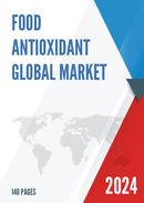 Global Food Antioxidant Market Size Manufacturers Supply Chain Sales Channel and Clients 2021 2027