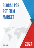 Global PCR PET Film Market Research Report 2022