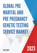 Global Pre marital and Pre Pregnancy Genetic Testing Service Market Research Report 2023