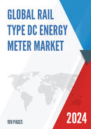 Global Rail Type DC Energy Meter Market Research Report 2023