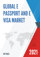 Global E Passport and E Visa Market Size Status and Forecast 2021 2027
