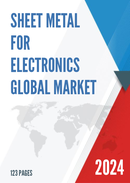 Global Sheet Metal for Electronics Market Research Report 2021